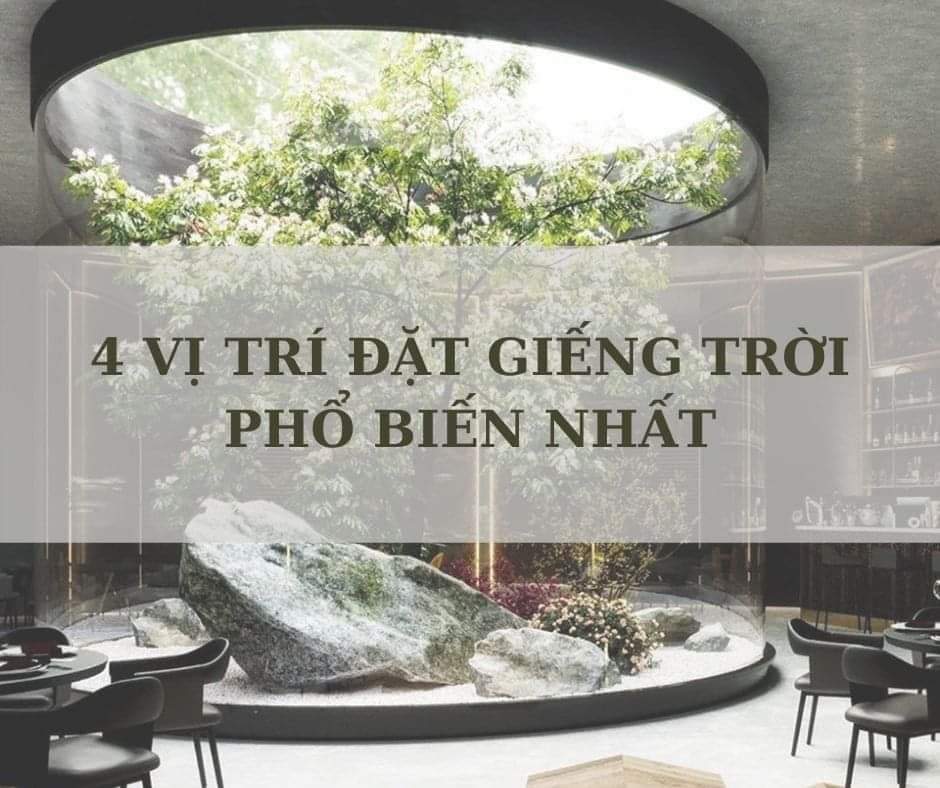 Top 10 lý do tại sao phải thiết kê giếng trời hợp phong thuỷ?